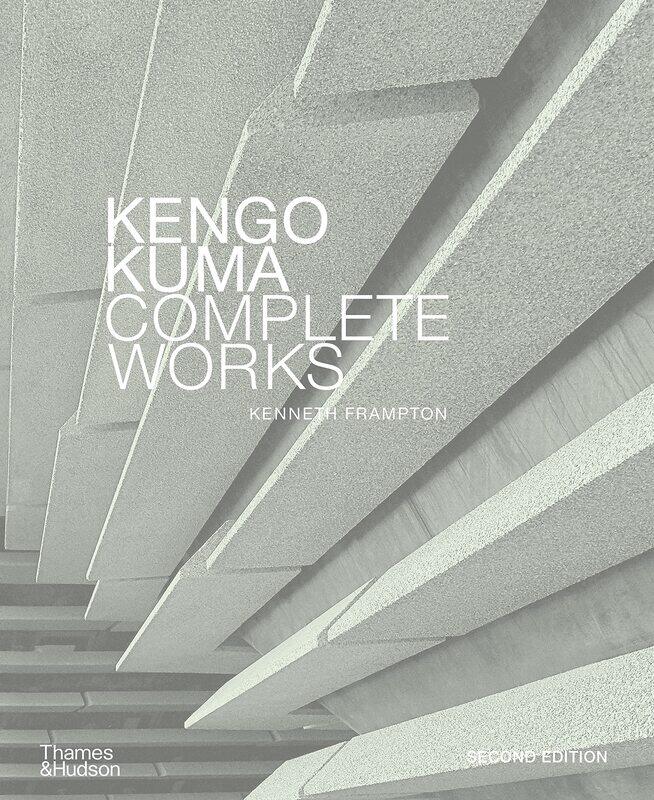 

Kengo Kuma: Complete Works: Expanded Edition