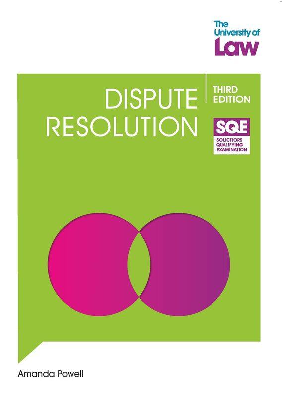 

The University of Law Publishing Limited SQE - Dispute Resolution 3e