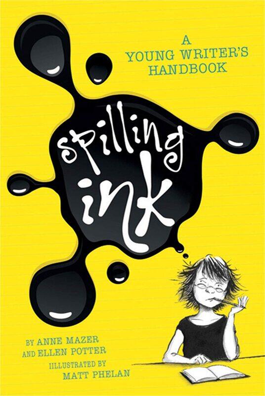 

Spilling Ink: A Young Writer's Handbook