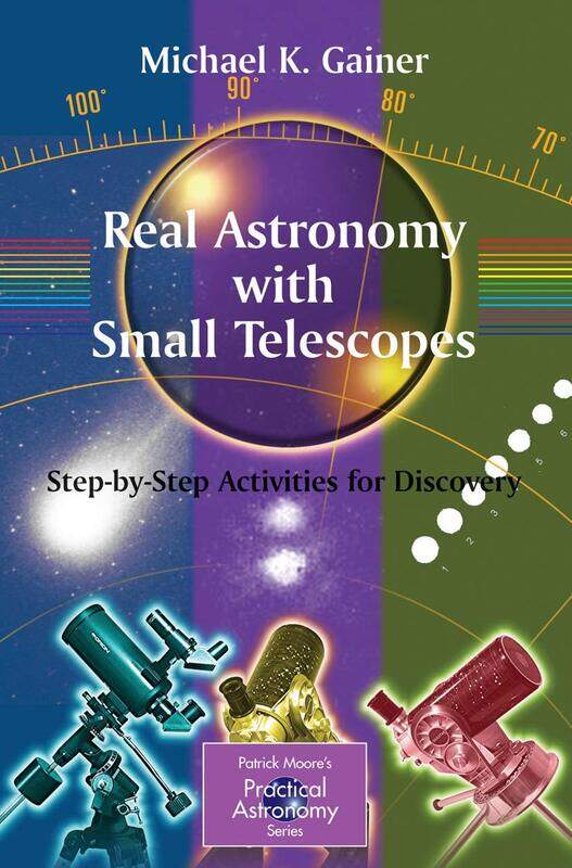 

Real Astronomy with Small Telescopes: Step-by-Step Activities for Discovery