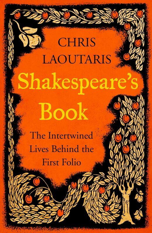 

Shakespeare’s Book: The Intertwined Lives Behind the First Folio