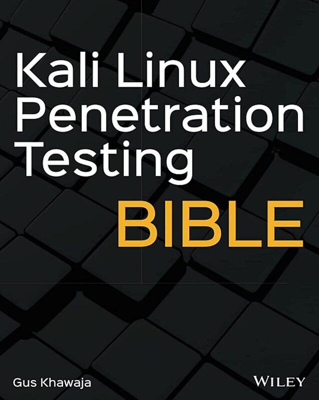 

Kali Linux Penetration Testing Bible