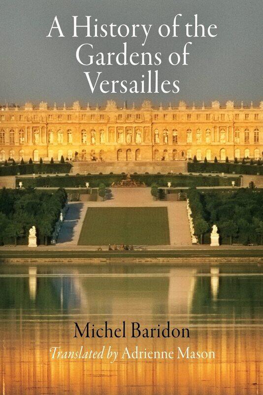 

A History of the Gardens of Versailles