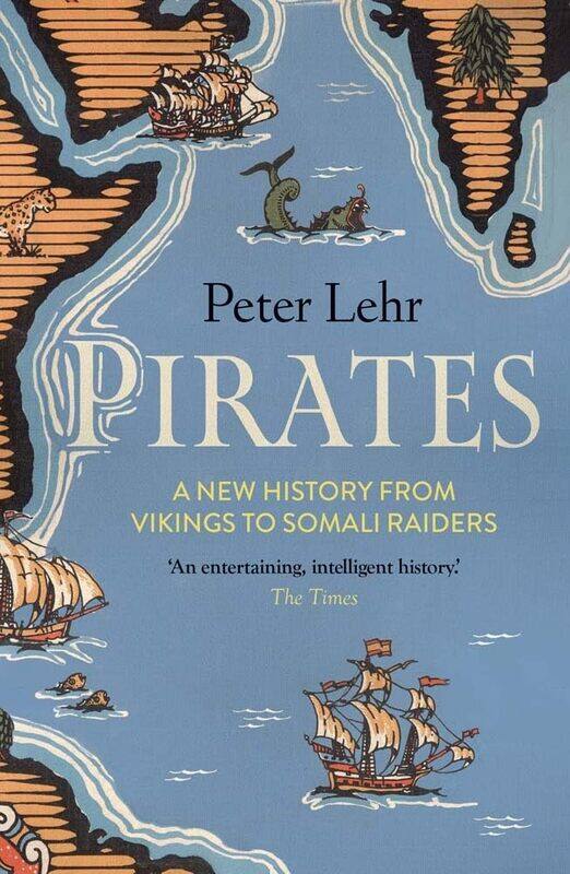 

Pirates: A New History, from Vikings to Somali Raiders