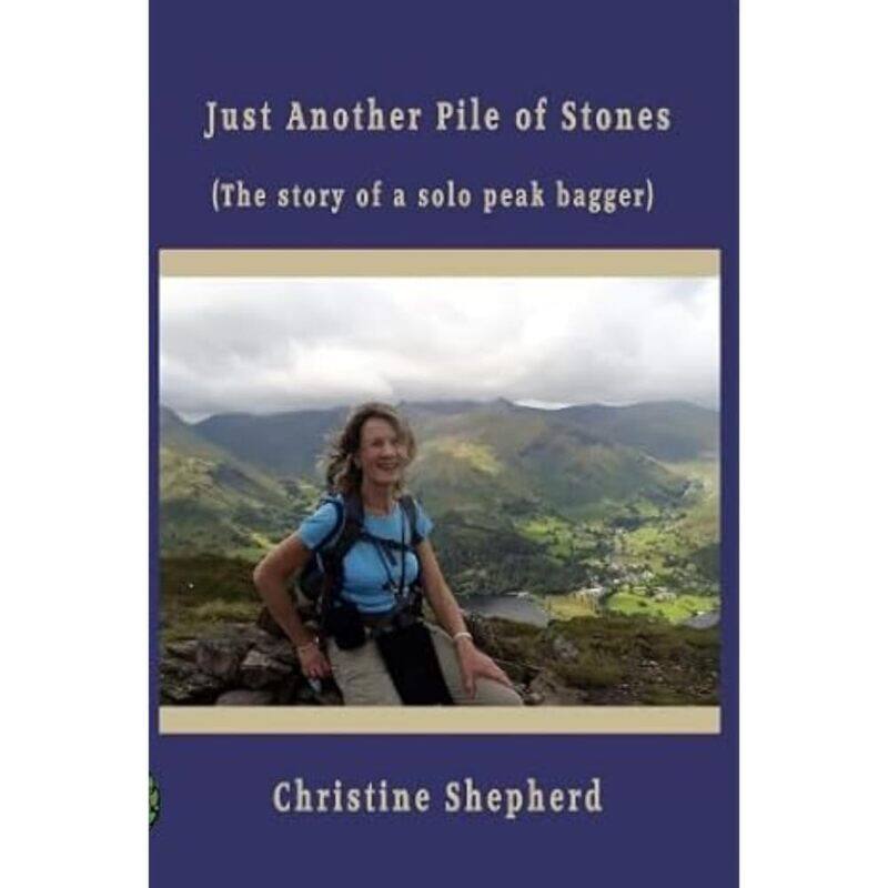 

Just Another Pile of Stones: the story of a solo peak bagger