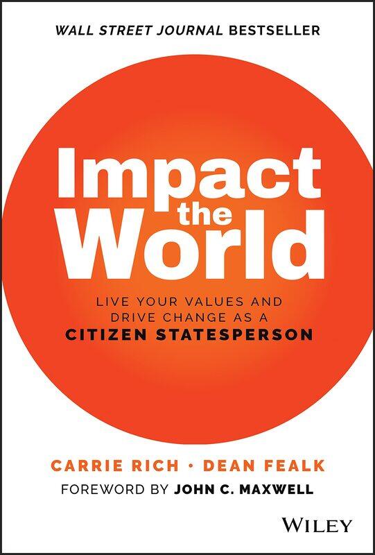 

Impact the World: Live Your Values and Drive Change As a Citizen Statesperson