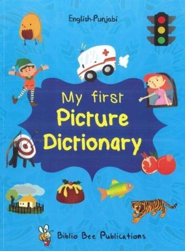 

My First Picture Dictionary: English-Punjabi 2016