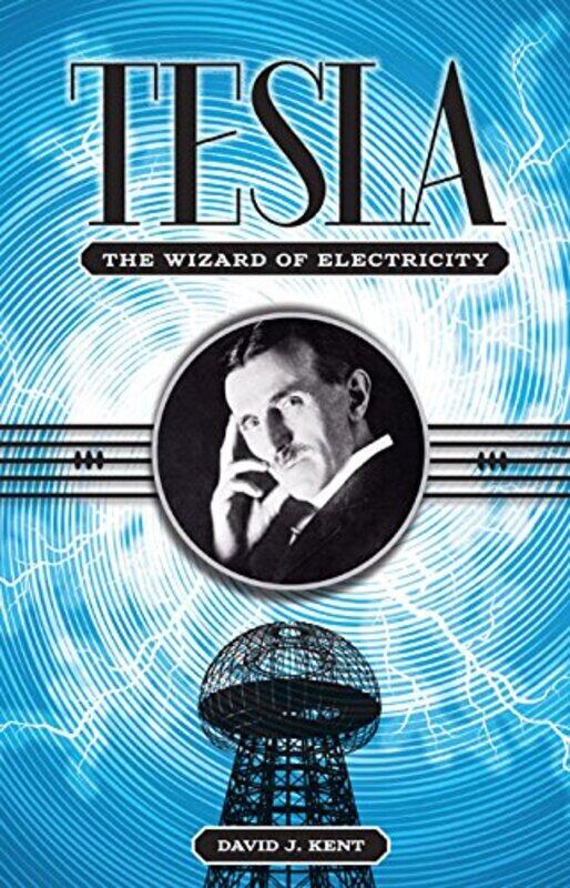 

Tesla: The Wizard of Electricity