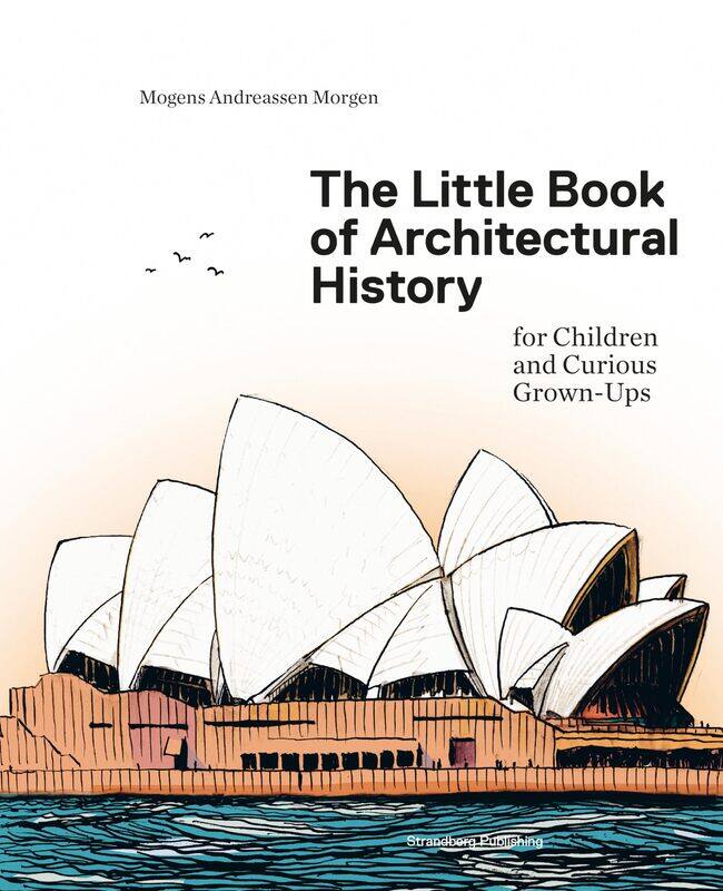 

The Little Book of Architectural History: For Children and Curious Grown-Ups