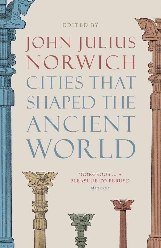 

Thames & Hudson Ltd Cities that Shaped the Ancient World