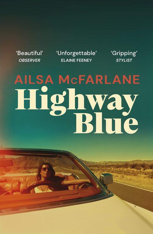 

Highway Blue: the must-read modern-day Bonnie and Clyde story of summer 2022