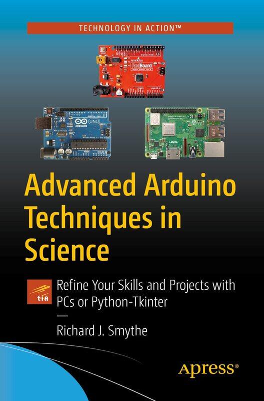 

Advanced Arduino Techniques in Science: Refine Your Skills and Projects with PCs or Python-Tkinter