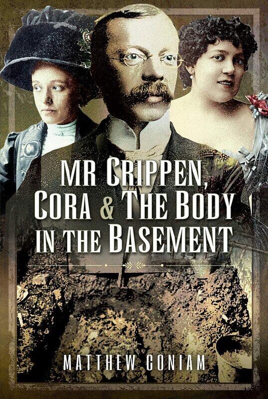 

Mr Crippen, Cora and the Body in the Basement