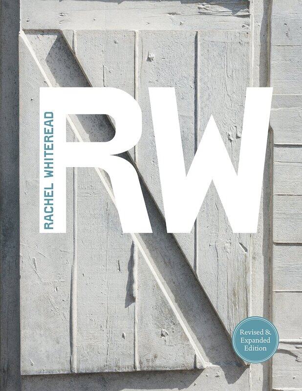 

Revised and Expanded: Rachel Whiteread
