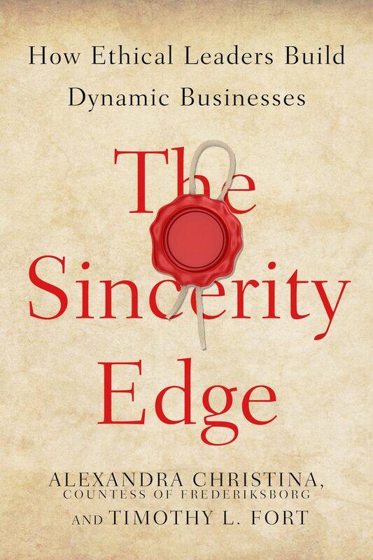 

The Sincerity Edge: How Ethical Leaders Build Dynamic Businesses