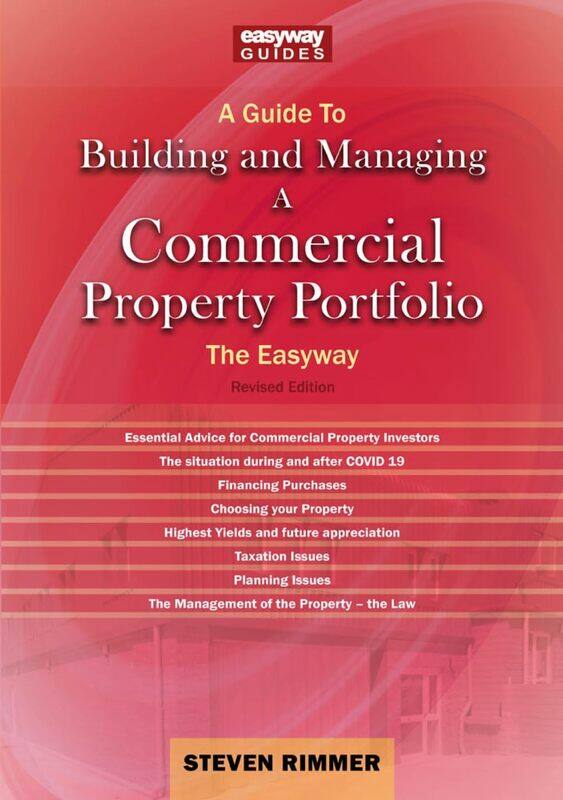 

A Guide to Building and Managing a Commercial Property Portfolio: The Easyway Revised Edition 2023