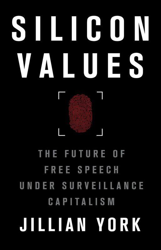 

Silicon Values: The Future of Free Speech Under Surveillance Capitalism