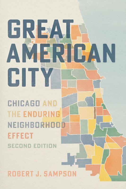 

Great American City: Chicago and the Enduring Neighborhood Effect