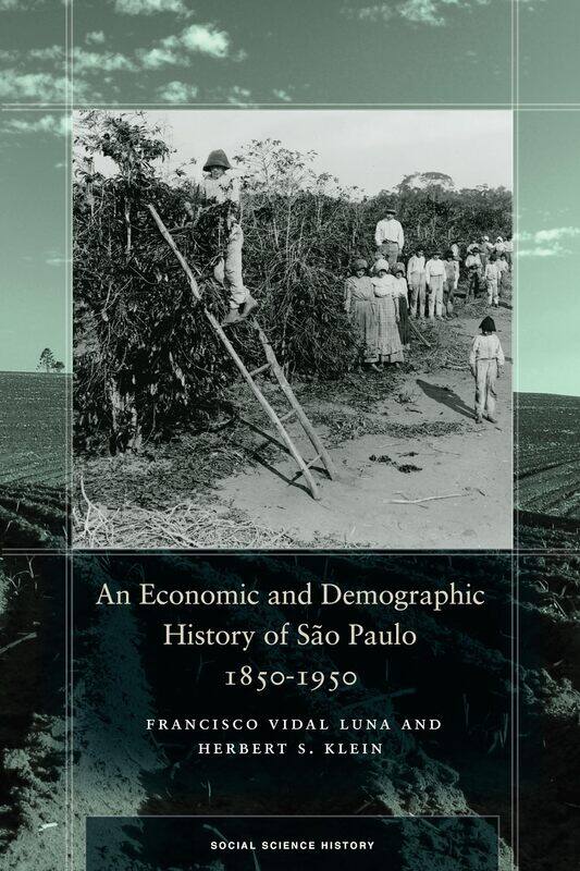 

An Economic and Demographic History of Sao Paulo, 1850-1950