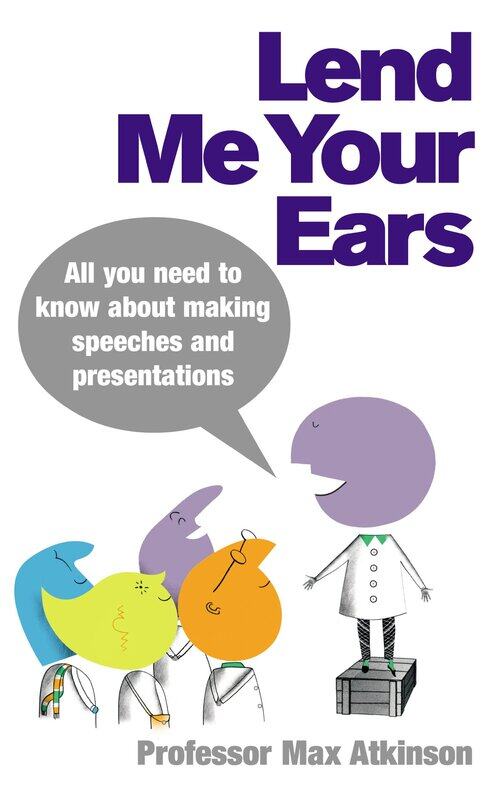 

Lend Me Your Ears: All you need to know about making speeches and pre