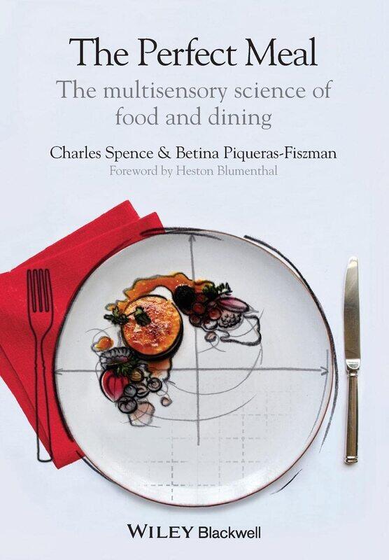 

Wiley-Blackwell The Perfect Meal: The Multisensory Science of Food and Dining