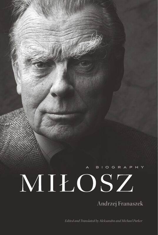 

Milosz: A Biography