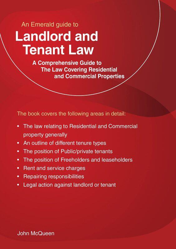 

An Emerald Guide To Landlord And Tenant Law: The Law covering residential and commercial property (Revised Edition)