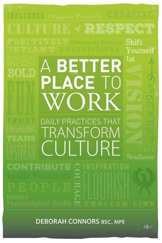 

A Better Place To Work: Daily Practices That Transform Culture