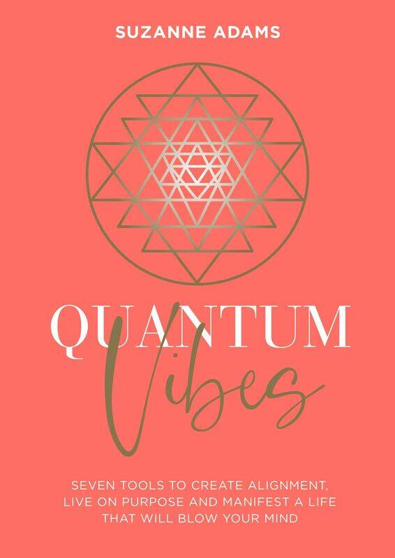 

Quantum Vibes: 7 Tools to Raise Your Energy, Harness Your Power and Manifest a Life that Will Blow Your Mind