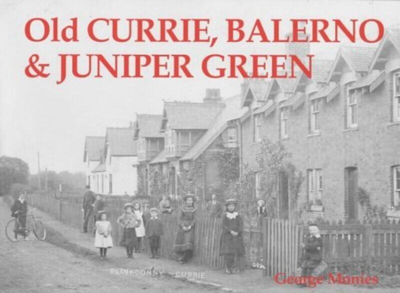 

Old Currie, Balerno and Juniper Green