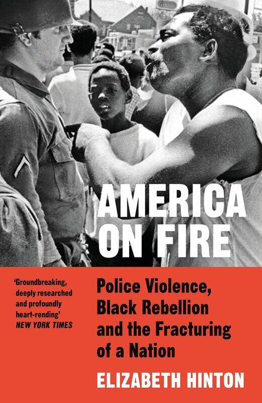 

America on Fire: Police Violence, Black Rebellion and the Fracturing of a Nation