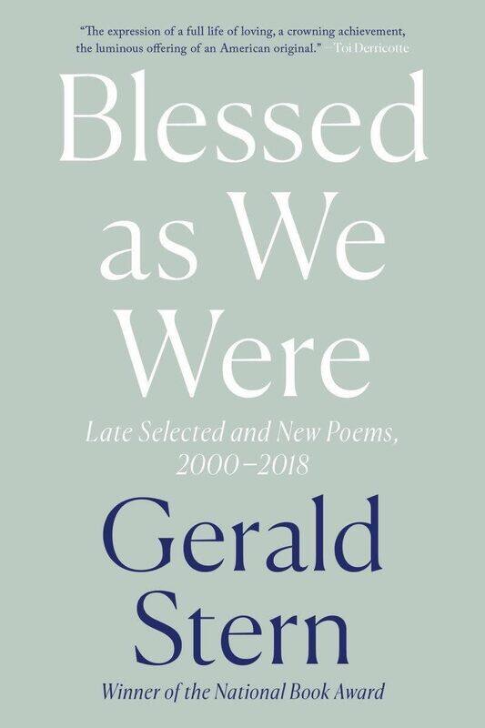 

Blessed as We Were: Late Selected and New Poems, 2000-2018