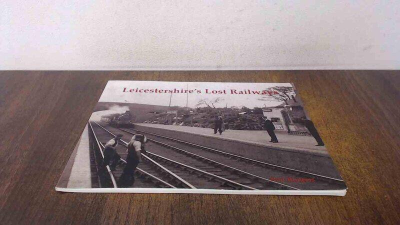 

Leicestershire's Lost Railways