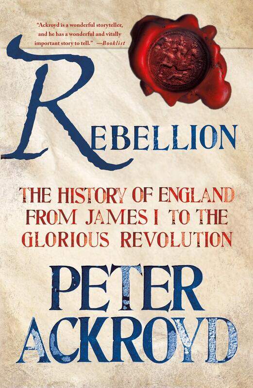 

Rebellion: The History of England from James I to the Glorious Revolution