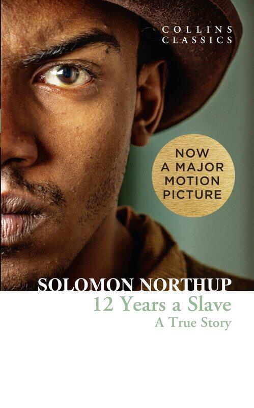 

William Collins Twelve Years a Slave: A True Story