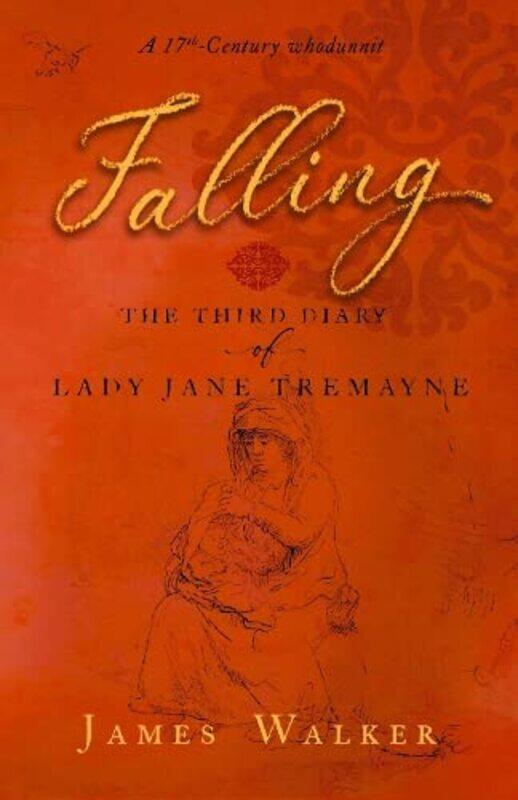 

Falling: the third diary of Lady Jane Tremayne