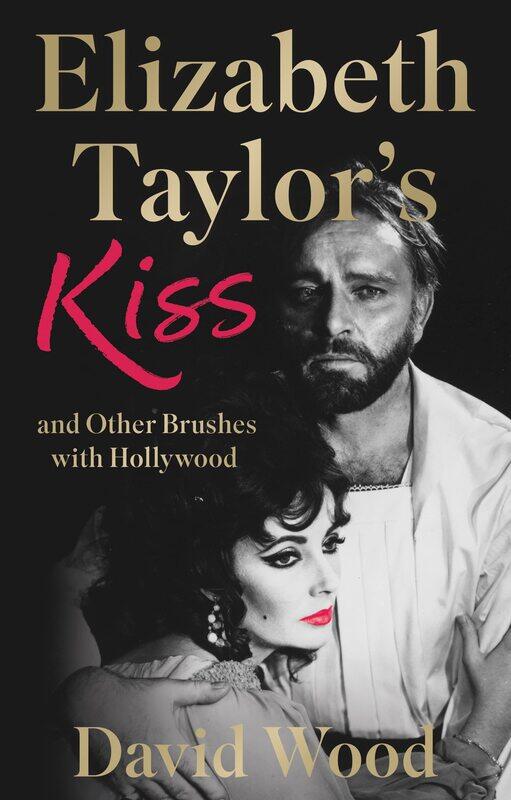 

Elizabeth Taylor's Kiss and Other Brushes with Hollywood