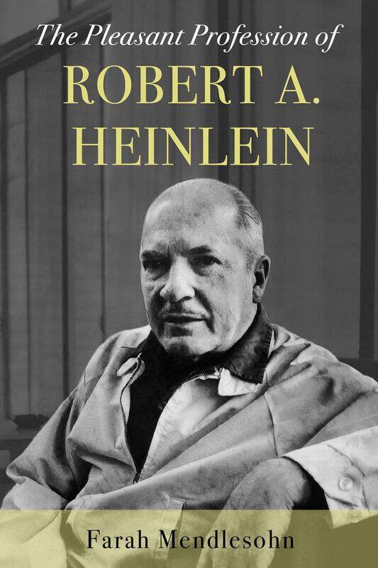 

The Pleasant Profession of Robert A. Heinlein