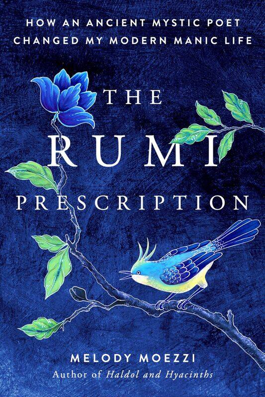 

The Rumi Prescription: How an Ancient Mystic Poet Changed My Modern Manic Life