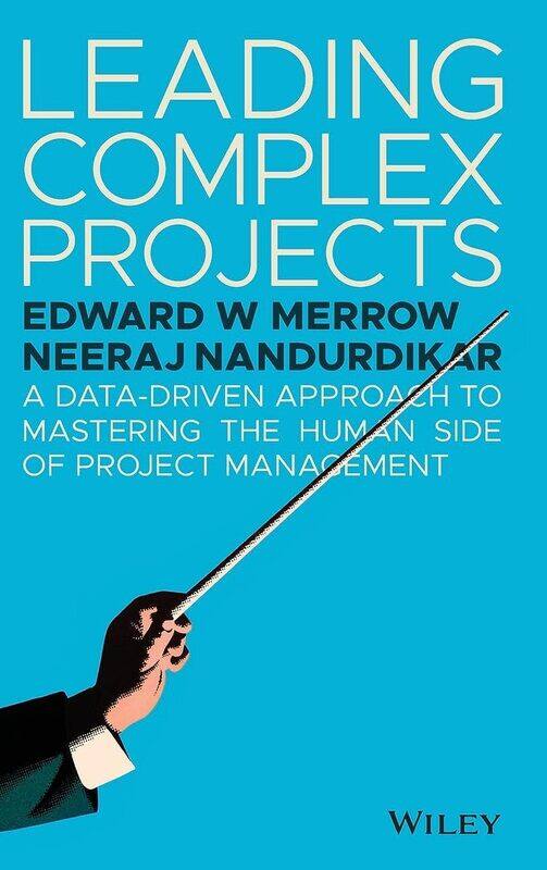 

WILEY Leading Complex Projects - A Data-Driven Approach to Mastering the Human Side of Project Management