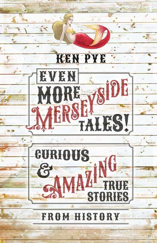 

Even More Merseyside Tales!: Curious and Amazing True Tales from History