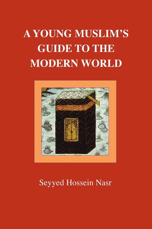 

A Young Muslim's Guide to the Modern World