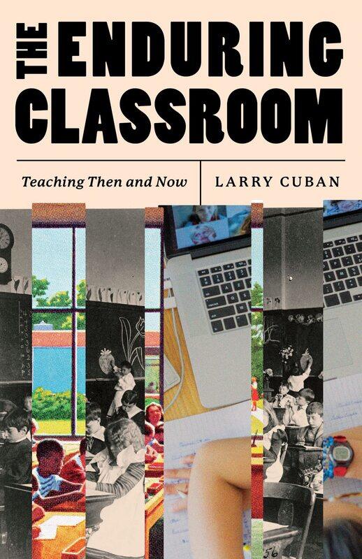 

The Enduring Classroom: Teaching Then and Now