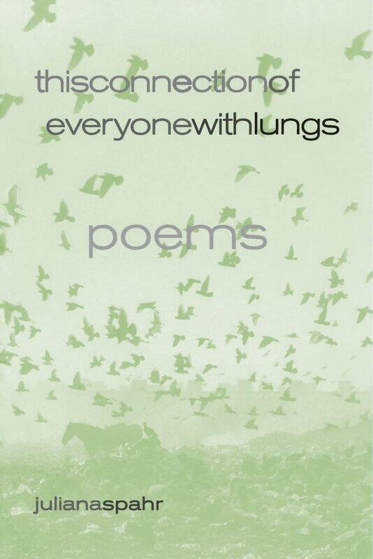 

This Connection of Everyone with Lungs: Poems