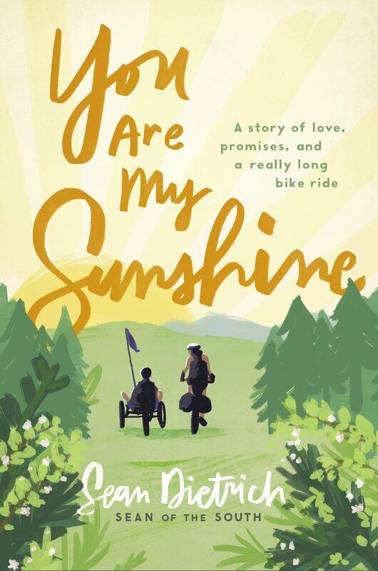

You Are My Sunshine: A Story of Love, Promises, and a Really Long Bike Ride