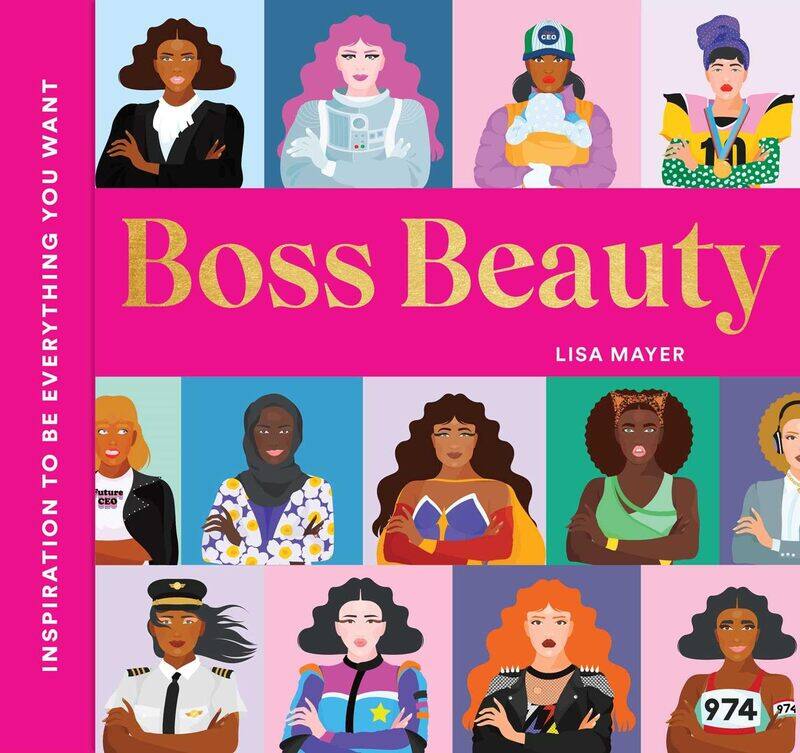 

Boss Beauty: Inspiration to Be Everything You Want