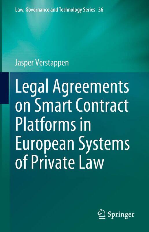 

Legal Agreements on Smart Contract Platforms in European Systems of Private Law