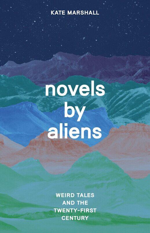 

Novels by Aliens: Weird Tales and the Twenty-First Century