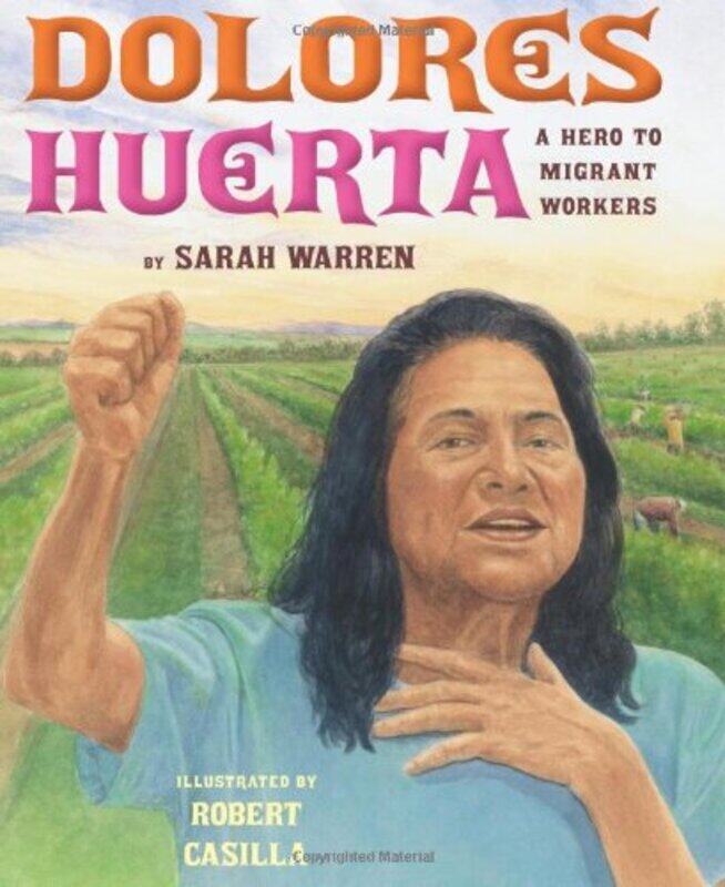 

Dolores Huerta: A Hero to Migrant Workers