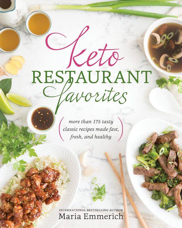 

Keto Restaurant Favorites: More than 175 Tasty Classic Recipes Made Fast, Fre